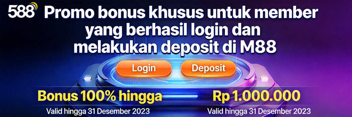 Promo bonus khusus untuk member yang berhasil login dan melakukan deposit di M88