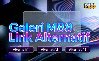 Galeri M88 Link Alternatif